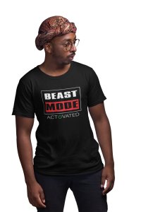 Beast Mode Activated, (BG White and Black), Round Neck Gym Tshirt (Black Tshirt) - Clothes for Gym Lovers - Suitable for Gym Going Person - Foremost Gifting Material for Your Friends and Close Ones