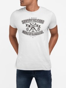 Make it beautiful- printed Fun and lovely - Family things - Comfy tees for Men
