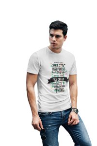 Ice cream which is kinda the same thing printed White T-shirts - Men's stylish clothing - Cool tees for boys