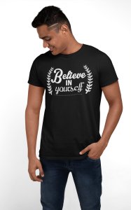 Believe in yourself - Black - printed T-shirts - Men's stylish clothing - Cool tees for boys