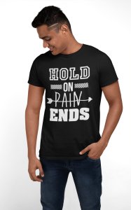 Hold on pain ends - Black - printed T-shirts - Men's stylish clothing - Cool tees for boys