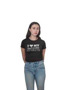 I love my - printed family themed cotton blended half-sleeve t-shirts made for women (black)