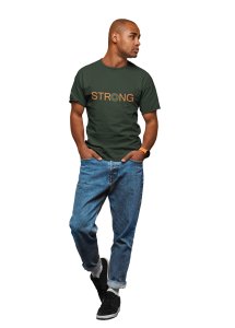 STRONG Text, Round Neck Gym Tshirt - Foremost Gifting Material for Your Friends and Close Ones