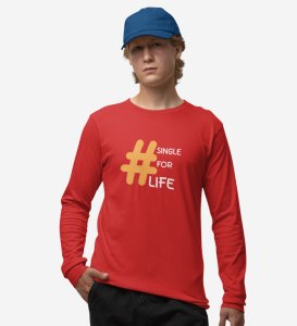 Single For Life : Sublimation Printed (red) Full Sleeve T-Shirt For Singles