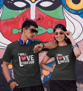 We Will Love Each Other Forever Printed Couple (green) T-shirts
